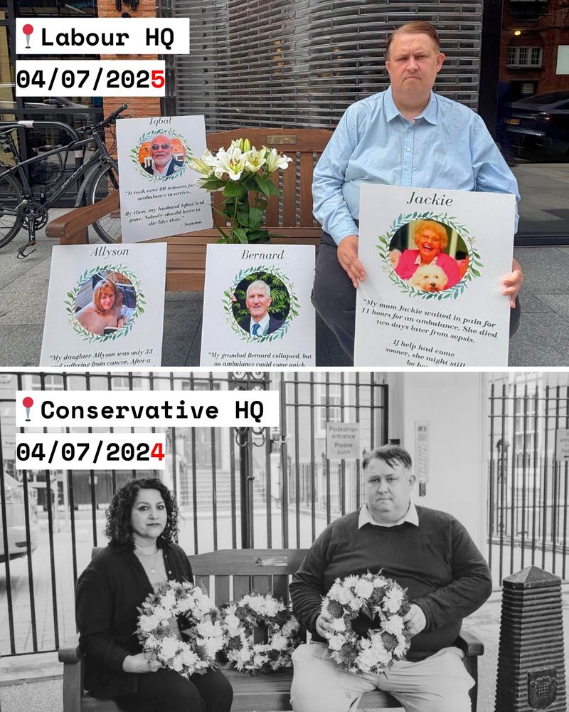Split image showing two memorial actions by bereaved families affected by NHS delays.
Top half (colour): Taken on 04/07/2025 outside Labour HQ. Mathew sits on a memorial bench holding a placard of his late mum, Jackie. Beside him are placards honouring Iqbal, Allyson, and Bernard—each sharing their tragic stories of preventable deaths due to NHS urgent care delays. A bouquet of lilies rests on the bench.
Bottom half (black and white): Taken on 04/07/2024 outside Conservative HQ. Mathew and Samina sit on the same bench, each holding a floral wreath to honour loved ones lost to NHS failings.