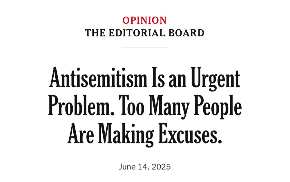 OPINION
THE EDITORIAL BOARD
Antisemitism Is an Urgent Problem. Too Many People Are Making Excuses.
June 14, 2025