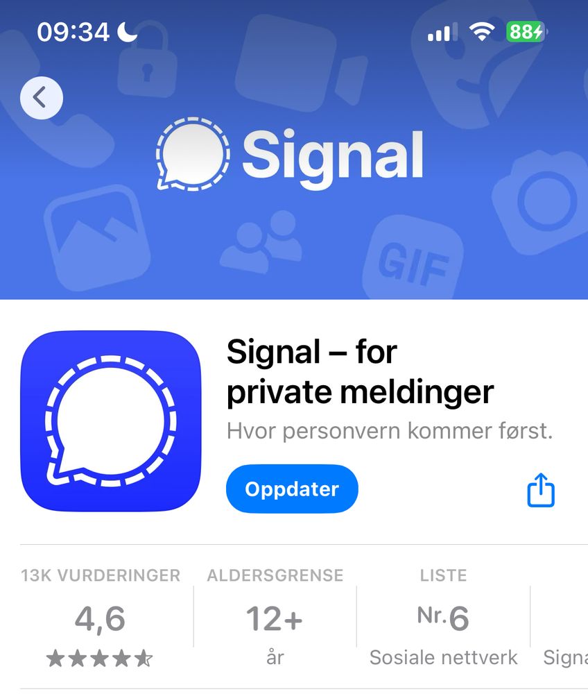 Signal 

Signal - for private meldinger Hvor personvern kommer forst. Oppdater ALDERSGRENSE 12+ är

GIF LISTE Nr. 6 Sosiale nettverk

13K VURDERINGER 4,6 