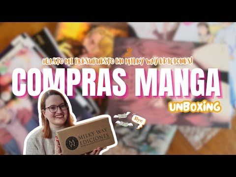 Compras & Unboxing Manga: ¡ME GASTO EL PRESUPUESTO SOLO EN MILKY WAY EDICIONES! 💸😱