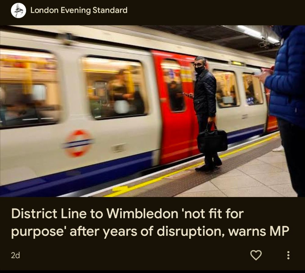 District Line to Wimbledon 'not fit for purpose' after years of disruption, warns MP