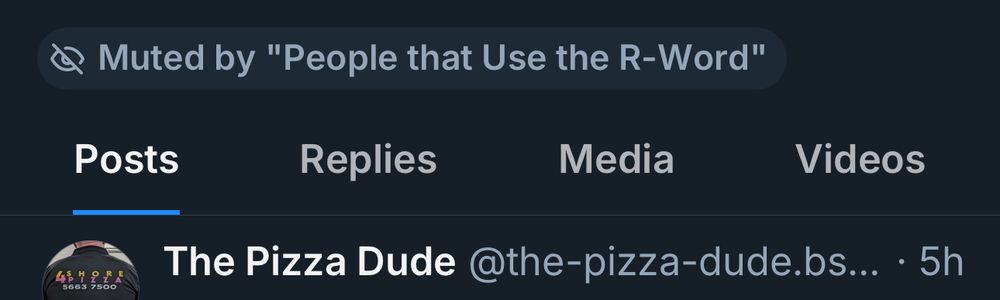 Muted by "People that Use the R-Word"

The Pizza Dude @the-pizza-dude.bs...