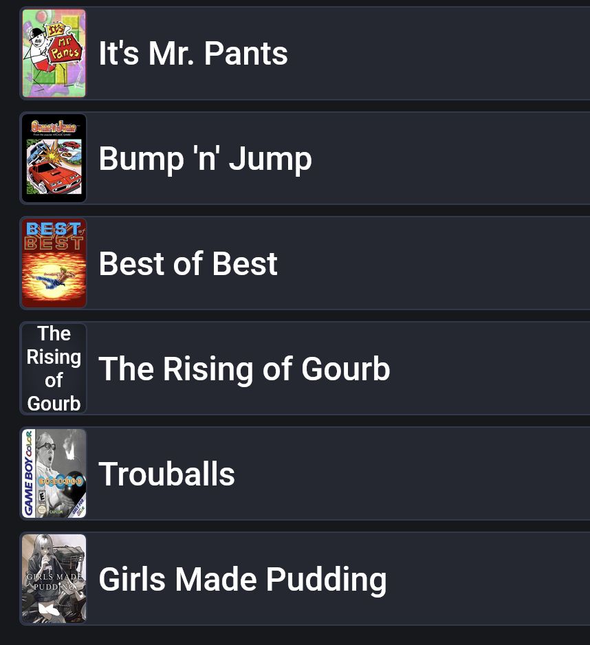 It's Mr. Pants
Bump 'n' Jump
Best of Best
The Rising of Gourb
Trouballs
Girls Made Pudding