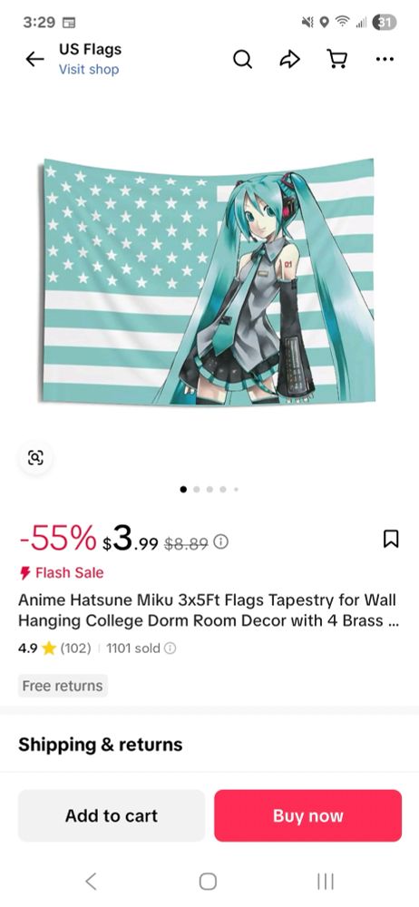 Item: “Hatsune Flag Banner 3x5ft With Brass Grommet Polyester For Dormitory, Room, Outdoor, Party Decoration Tapestry Room Decor” listed on shopping website Shein.com. Listed price at $8.89, a “flash sale” marks down the price 55%, making it $3.99. The item has a rating of 4.9 out of 5 stars, has 102 reviews, and has sold 1101 times. The item offers free returns. It is a 3x5ft flag resembling the flag of the United States of America recolored to be a muted cyan color in order to match virtual pop idol: Hatsune Miku, who is featured on the flag, occupying most of the the right half of the flag.