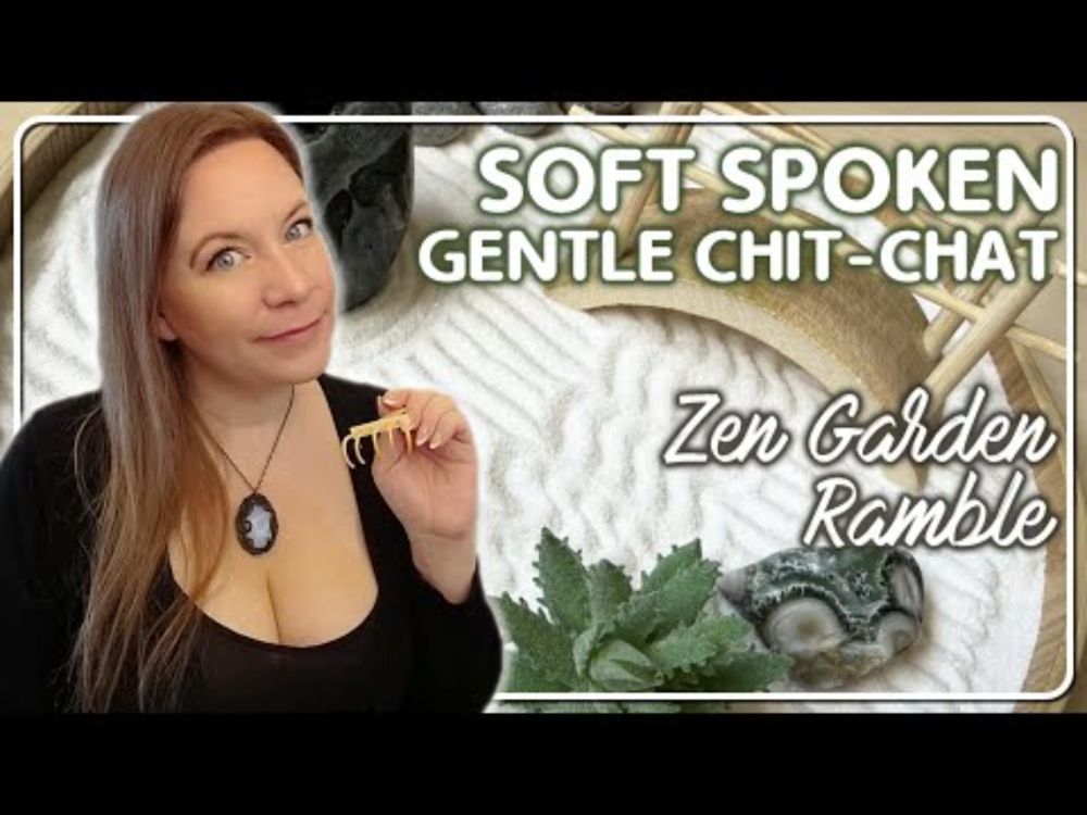 Relaxing Ramble - Soft Spoken Zen Garden ASMR - British Accent, No Music, Unintentional