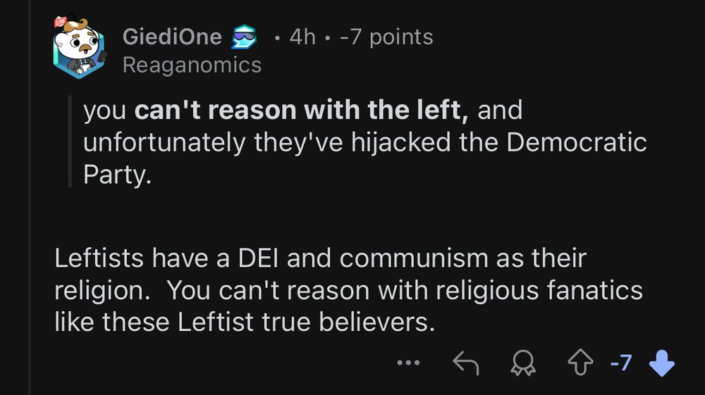 Screenshot from r/conservative;

GiediOne
Reaganomics

you can't reason with the left, and unfortunately they've hijacked the Democratic Party.
Leftists have a DEl and communism as their religion. You can't reason with religious fanatics like these Leftist true believers.