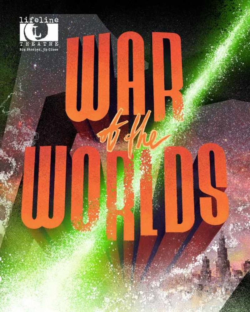 Lifeline Theatre Presents H.G. Wells’ War of the Worlds — Preview