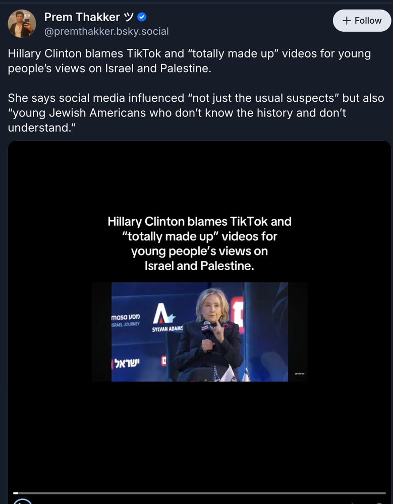 Hillary Clinton blames TikTok and “totally made up” videos for young people’s views on Israel and Palestine.

She says social media influenced “not just the usual suspects” but also “young Jewish Americans who don’t know the history and don’t understand.”
