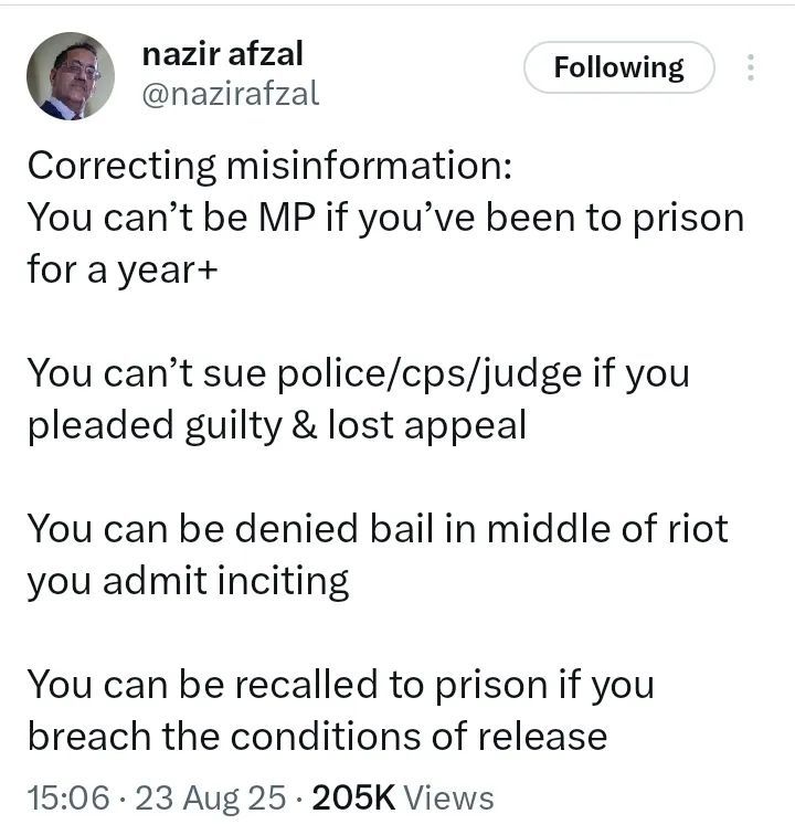 Nazir Afzal outlining what Lucy Connolly should be aware of: Can't be MP if convicted of 1+ years in prison Can't sue police / cps/ judge if you plead guilty Can be denied bail Can be returned to prison if conditions are breached