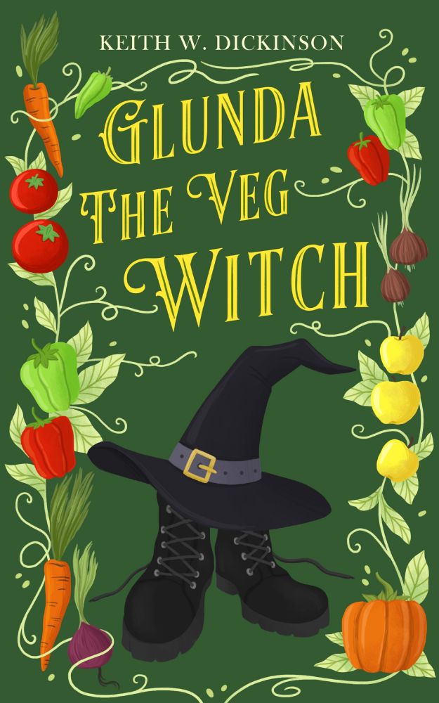 The cover of Glunda The Veg Witch. Illustrated in a simplistic and colourful style. The cover is flat dark green with a garland of various fruits and vegetables around the outside edge, a pair of black boots with a witch's hat resting on them in the bottom half, and the yellow title Glunda The Veg Witch at the top.