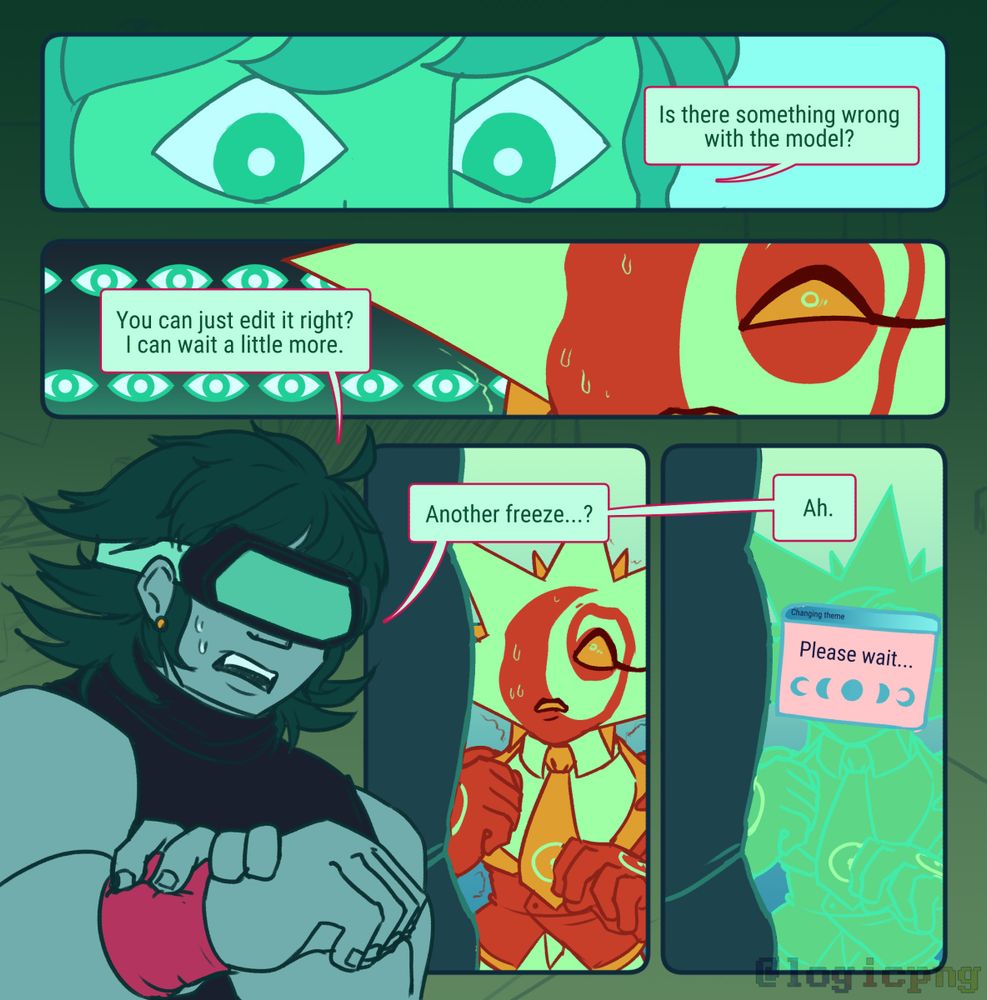 Cont. Urs, looking at Rigel: Is there something wrong with the model? You can just edit it right? I can wait a little more.
Rigel looks disturbed by the eyes, lightly shaking and locked in the eye contact with the model.
Urs: Another freeze...?
Rigel suddenly switches to Vega.
Urs: Ah.