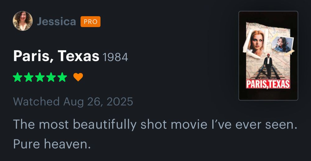 Jessica’s 5-star Letterboxd review of Paris, Texas: “The most beautifully shot movie I’ve ever seen. Pure heaven.”