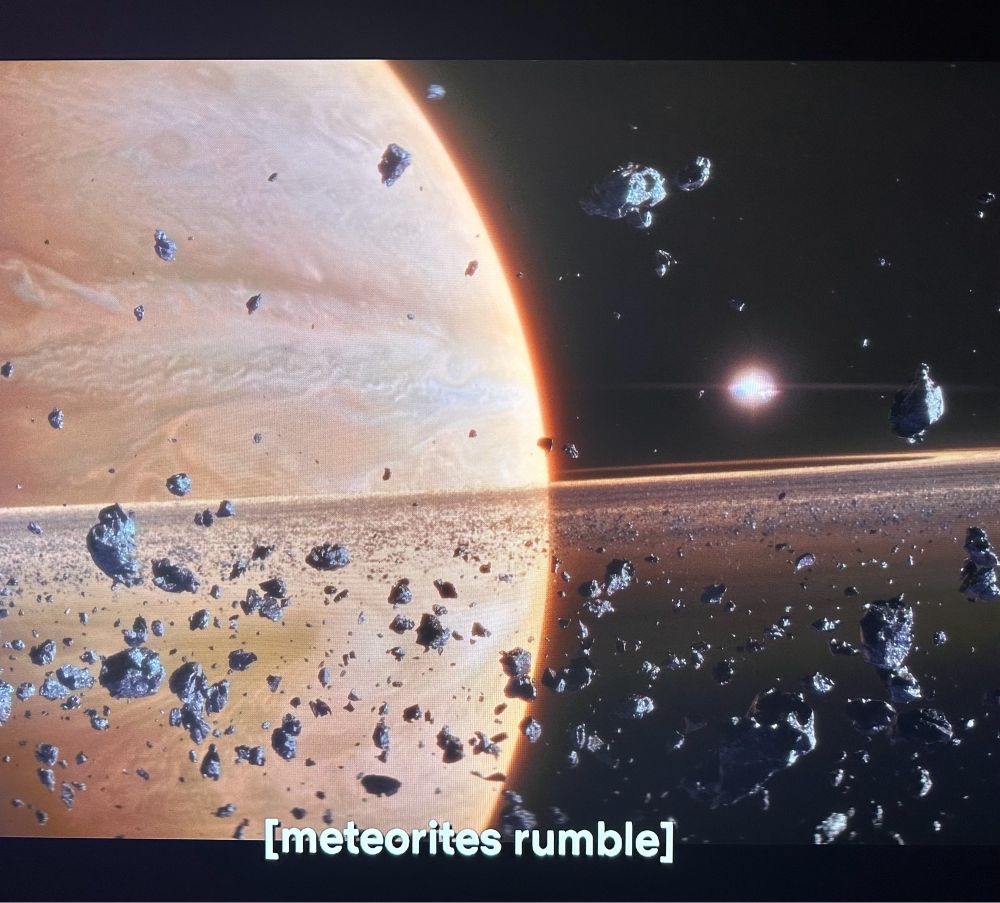 CC says “meteorites rumble” when those are are not meteorites nor would they rumble in the vacuum of space.