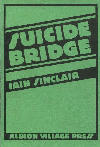 Suicide Bridge by Iain Sinclair