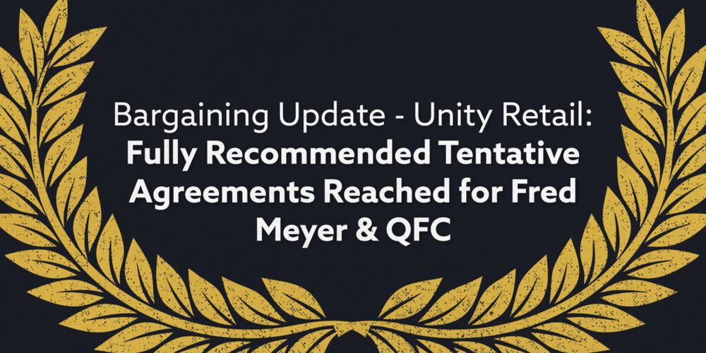 Bargaining Update: Fully Recommended Tentative Agreements Reached for Fred Meyer & QFC - UFCW555