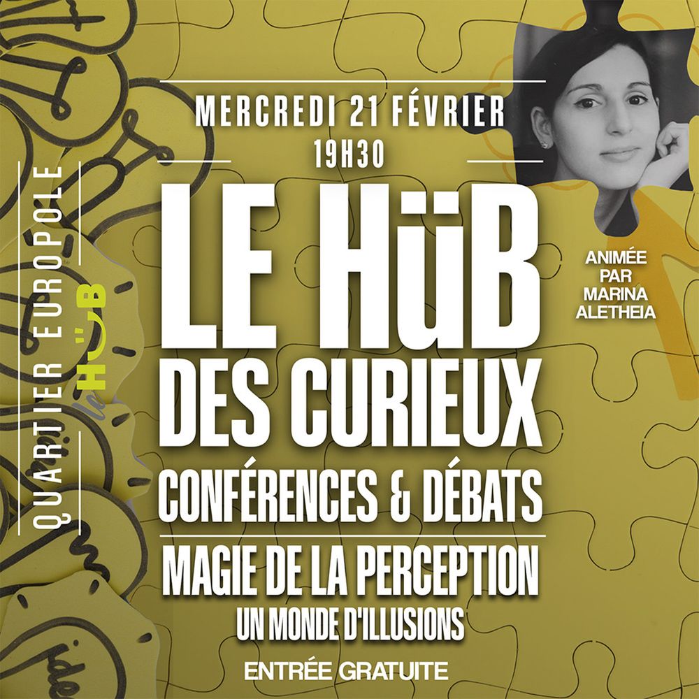 Affiche Le Hub des curieux : conférence "magie de la perception, un monde d'illusions." Entrée gratuite.