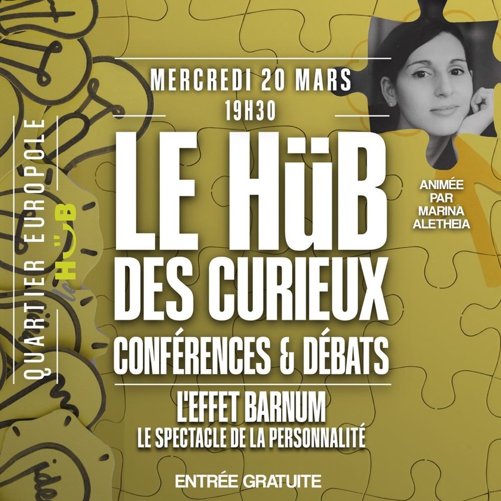 Affiche de la conférence "Le hub des curieux. Démasquer l'effet barnum : Au-delà des horoscopes, des mystères de la personnalité et des discours politiques"

Qu'est-ce que l'Effet Barnum ? Rendez-vous le 20 mars à 19h30 au Hub, à deux pas de la gare de Grenoble. Entrée gratuite, inscription recommandée pour garantir votre place. Possibilité de manger et boire sur place ^^

 Découvrez plus et inscrivez-vous ici :
https://buff.ly/4azHJS3