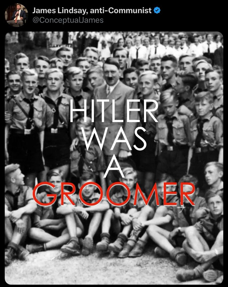 Screenshot of James Lindsay tweet with a photo of Hitler among members of Hitler’s Youth with a text overlay that says “Hitler was a groomer”
