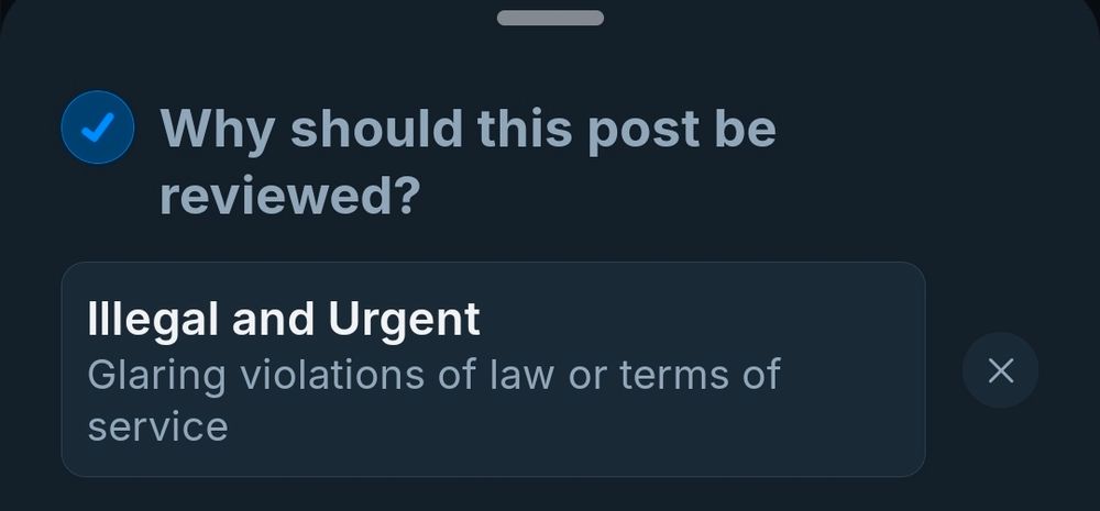 Bluesky's interface for reporting posts asking, "Why should this post be reviewed?" with the option "Illegal and Urgent" selected. The description reads, "Glaring violations of law or terms of service."