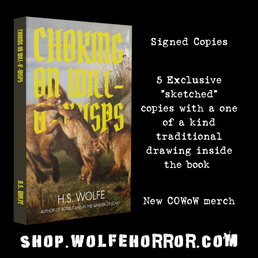 A black graphic with a paperback mock up of choking on will o wisps that says signed copies 5 exclusive sketched copies with one of a kind traditional sketches