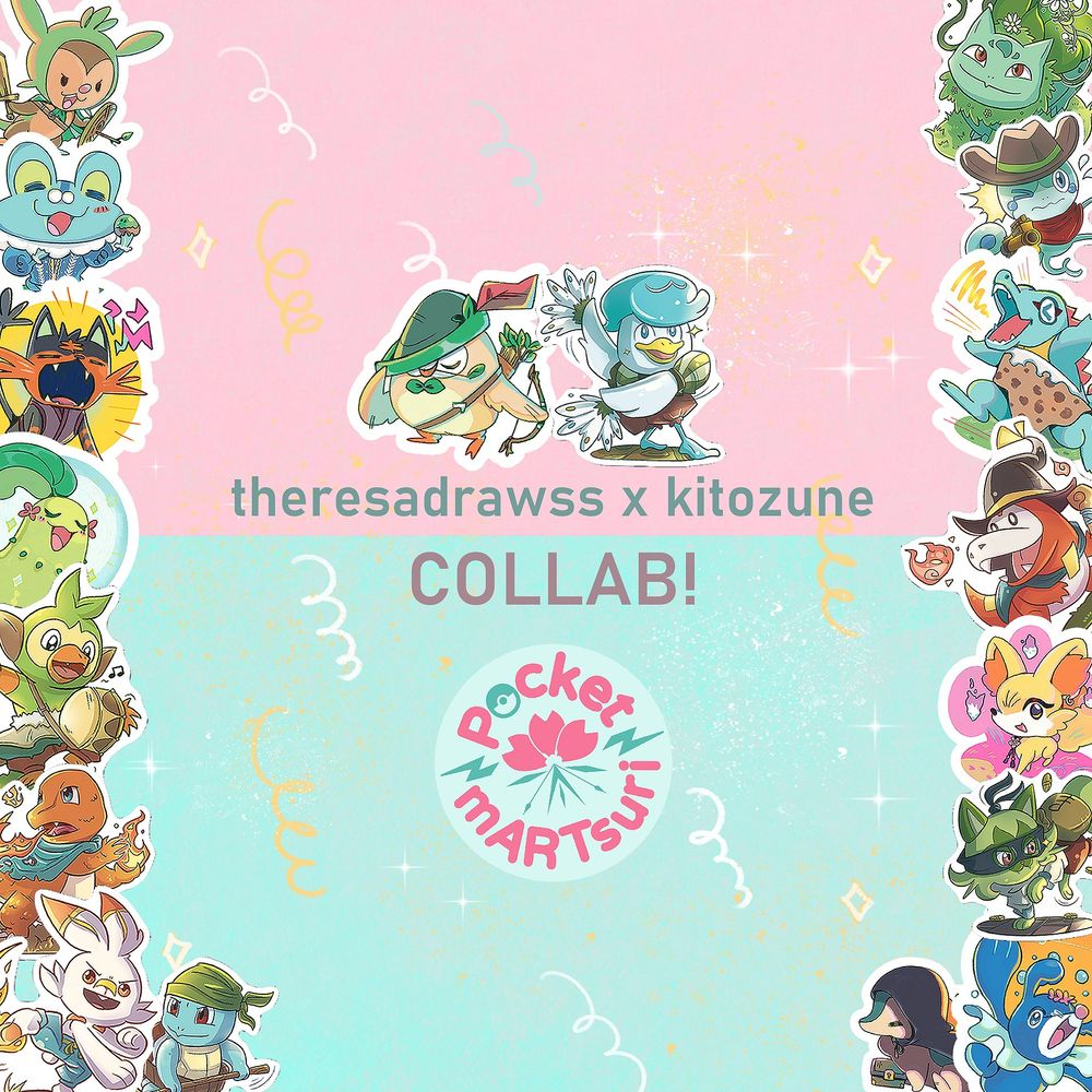Pokemon catalogue for pocket mARTsuri, held at Taste Orchard Level 4, 9-10 Aug 2025 11am to 7pm.
Two rows of Pokemon on either side, on a pink and teal background and squiggles all around. A Rowlet and a Quaxly posing in the center above the title.
Text: theresadrawss x kitozune COLLAB!