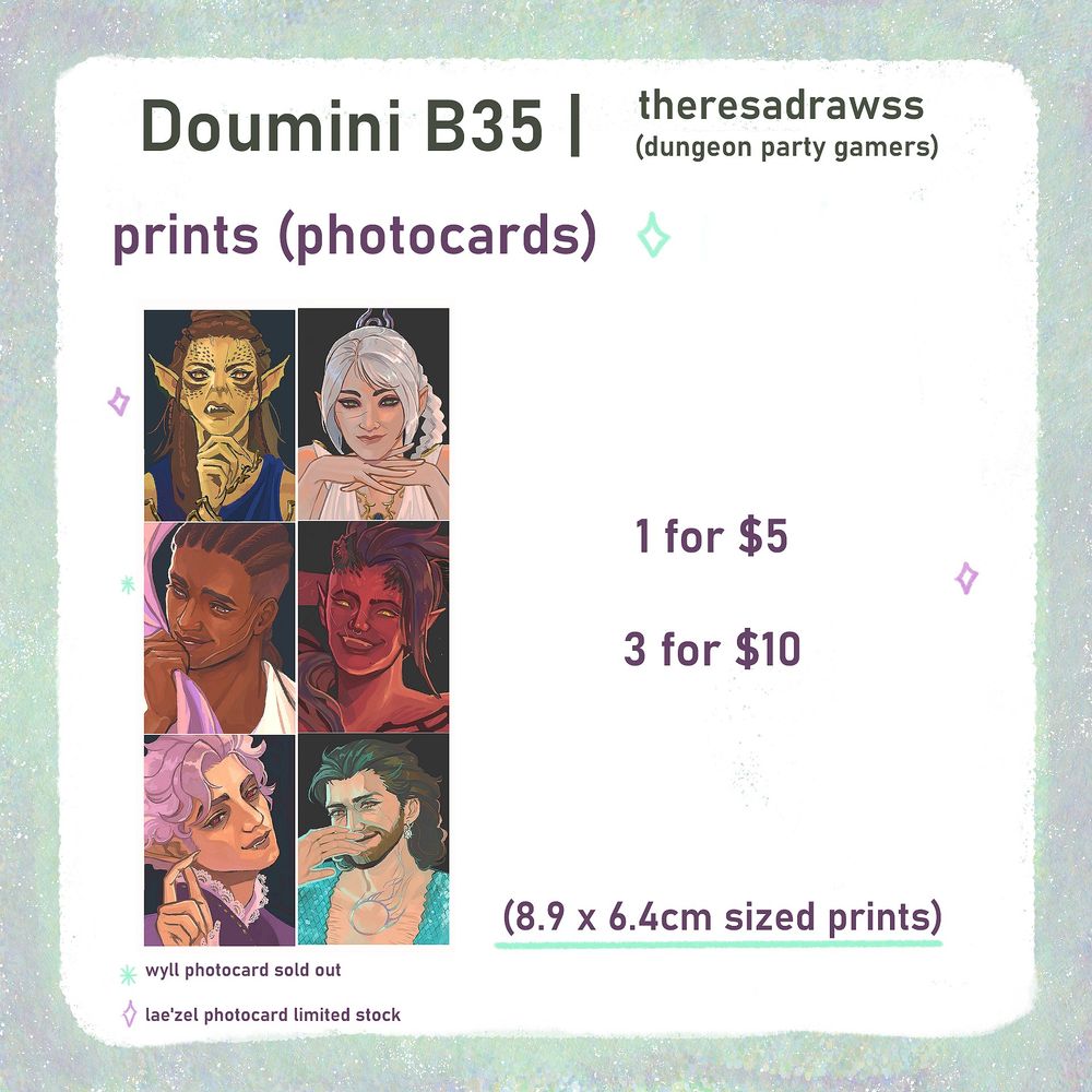 Prints (photocards) 

8.9 x 6.4cm sized prints, 1 for $5 / 3 for$10
* Wyll Photocard sold out
* Lae'zel Photocard limited stock