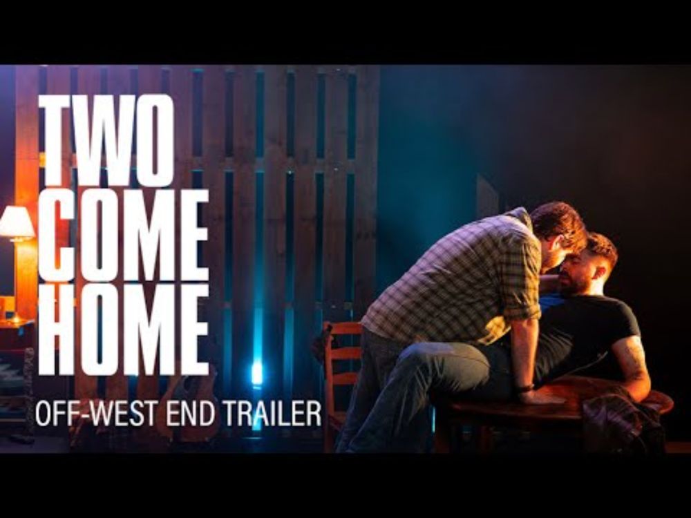 Two Come Home - 2025 Off-West End Trailer