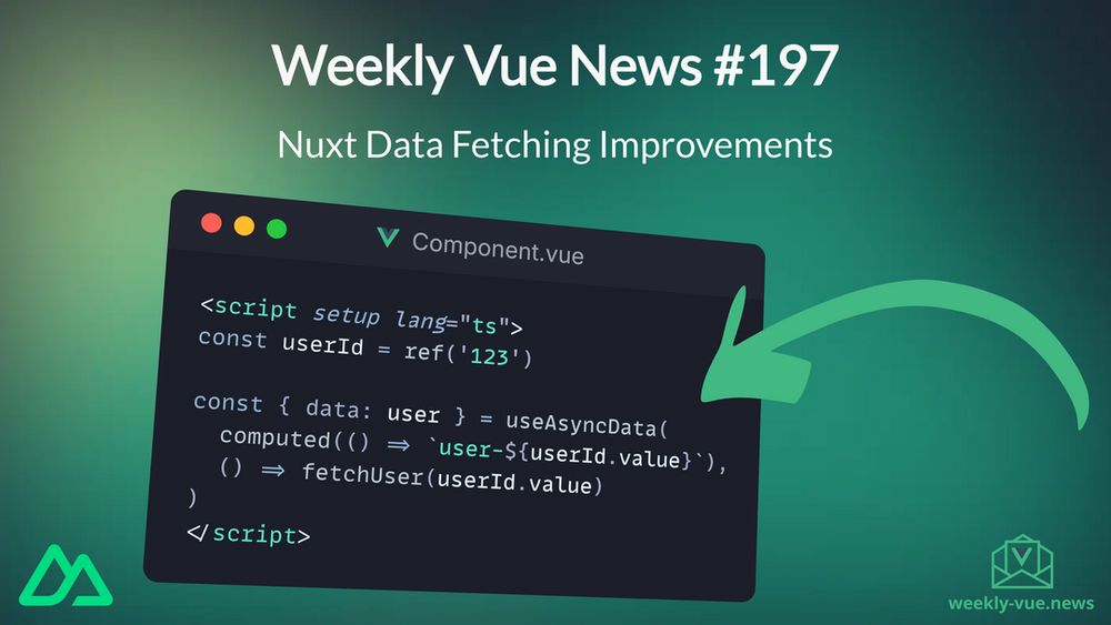 Weekly Vue News #197 - Nuxt Data Fetching Improvements