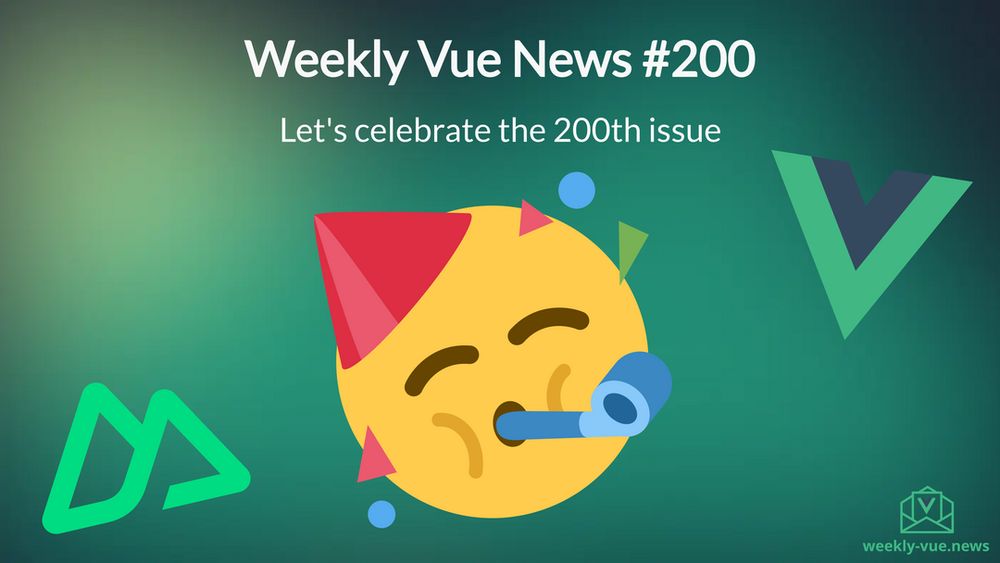 Weekly Vue News #200 - 200th Issue Celebration