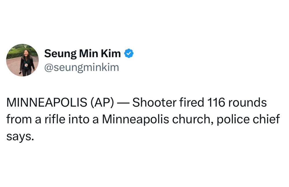 MINNEAPOLIS (AP) — Shooter fired 116 rounds from a rifle into a Minneapolis church, police chief says.
