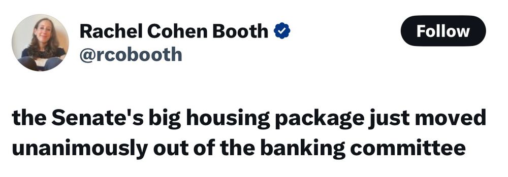 Tweet from @rcobooth: the Senate's big housing package just moved unanimously out of the banking committee
