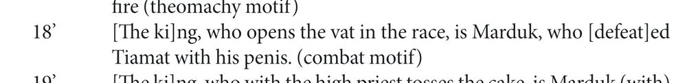 [The ki]ng, who opens the vat in the race, is Marduk, who [defeat]ed Tiamat with his penis. (combat motif)