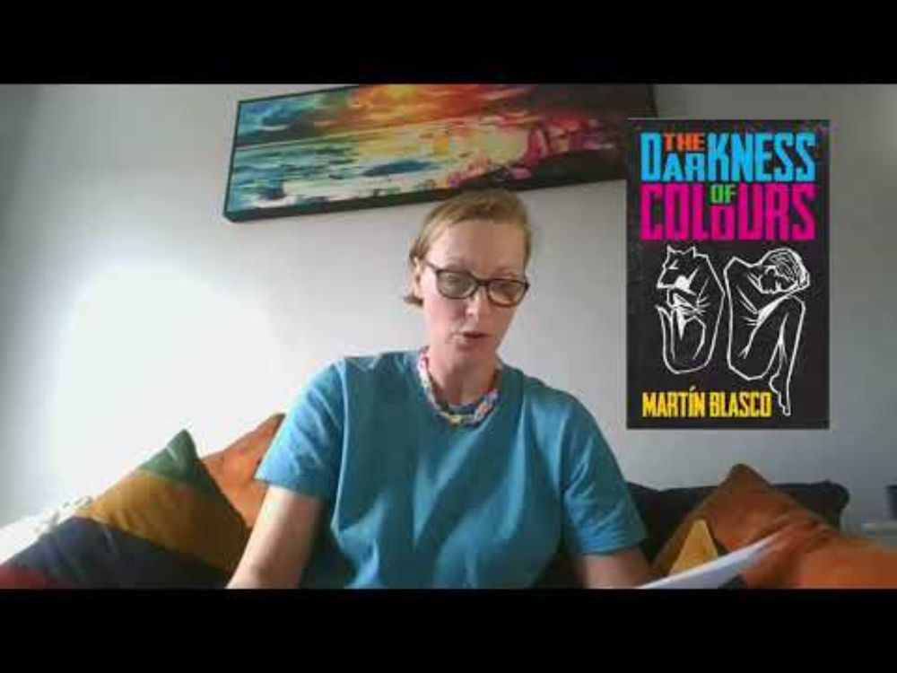Claire Storey reads from Martín Blasco's THE DARKNESS OF COLOURS (HopeRoad/Peepal Tree Press, 2024)