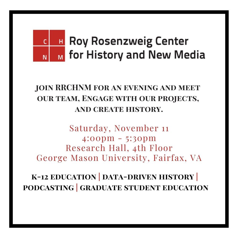 Join RRCHNM for an evening and meet our team, engage with our projects, and create history on Saturday, November 11 from 4-5:30pm at Research Hall, 4th Floor on George Mason University's Fairfax, VA campus.