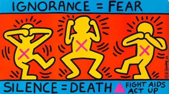 Affiche réalisée par Keith Haring, intitulée « IGNORANCE = FEAR, SILENCE = DEATH Fight AIDS ACT UP » (Ignorance = Peur, Silence = Mort, Combattre le SIDA, Agir), en 1989 pour l’organisation ACT UP.