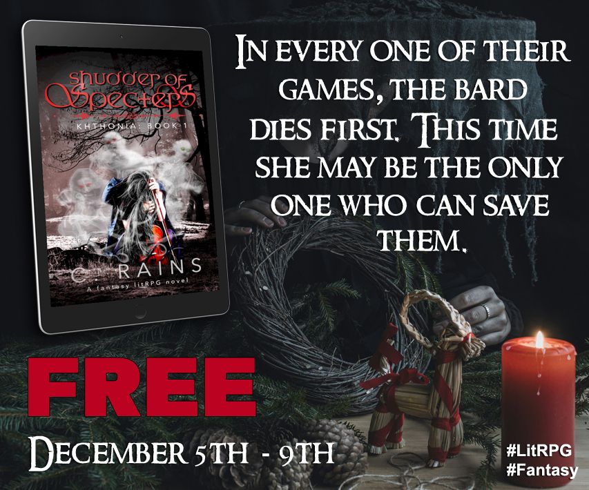 Cover of dark fantasy book Shudder of Specters and the background of a witch in black making a holiday wreath with a red candle burning. Text reads: in every one of their games, the bard dies first. This time, she may be the only one who can save them. Free December 5th through the 9th. LitRPG. Fantasy. 