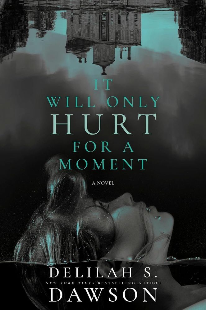 It Will Only Hurt for a Moment by Delilah S. Dawson - Books of My Heart