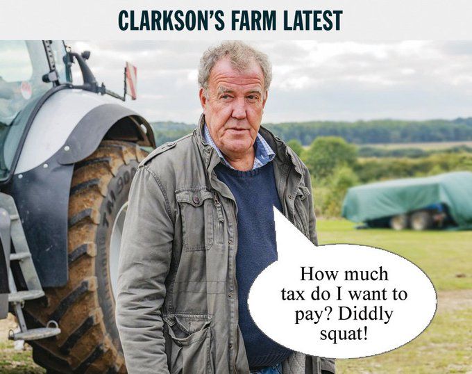 Photo of Clarkson with capture saying

"CLARKSON'S FARM LATEST"

"How much tax do I want to pay? Diddly Squat"

Via Private Eye