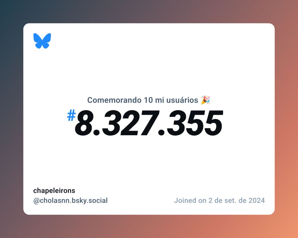 Um certificado virtual com o texto "Comemorando 10 milhões de usuários no Bluesky, #8.327.355, chapeleirons ‪@cholasnn.bsky.social‬, ingressou em 2 de set. de 2024"