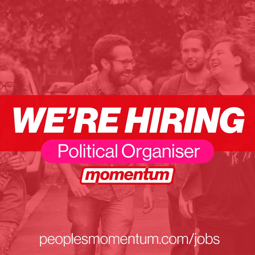 Momentum are hiring a Political Organiser. 