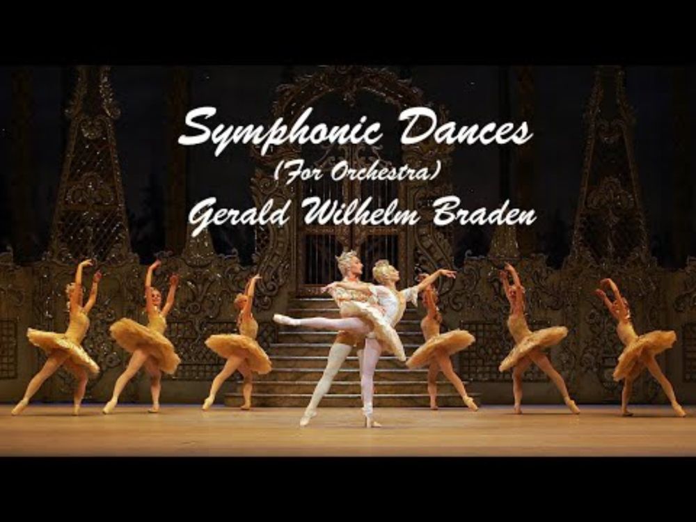 Symphonic Dances 🎭 Orchestra 🎻 Gerald Wilhelm Braden