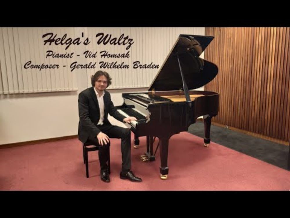 Helga's Waltz 🥰 Wonderful Pianist Vid Homsak  🎹 Gerald Wilhelm Braden
