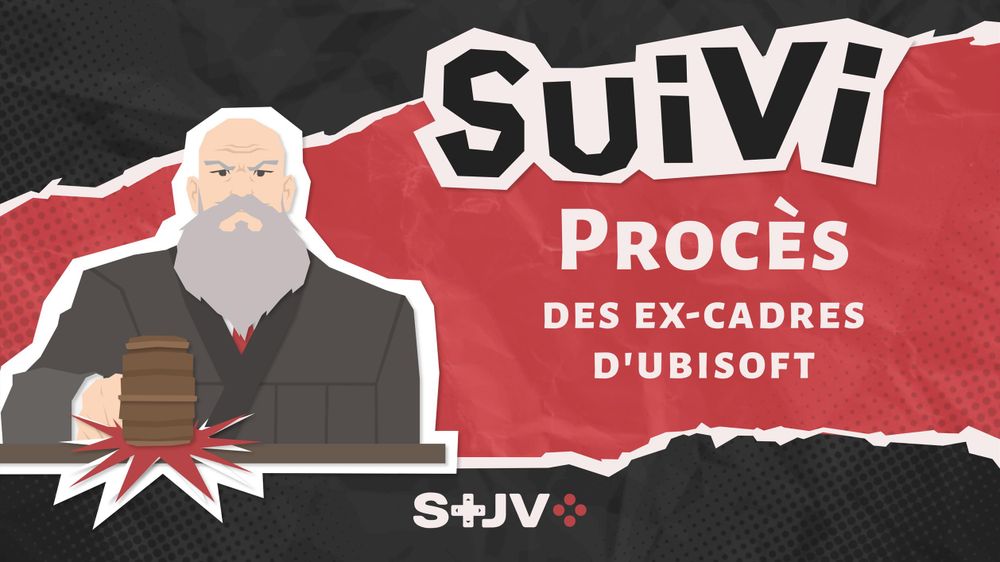 Sur fond rouge et noir, le titre "SUIVI" puis Procès des ex-cadres d'Ubisoft. Sur la gauche, le juge d'Ace Attorney qui abat son marteau. En-dessous, le logo du STJV.