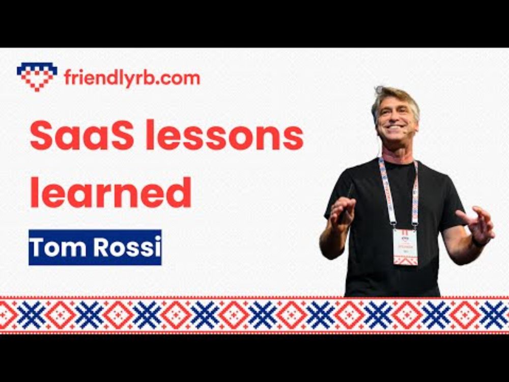 Tom Rossi -  SaaS Lessons Learned