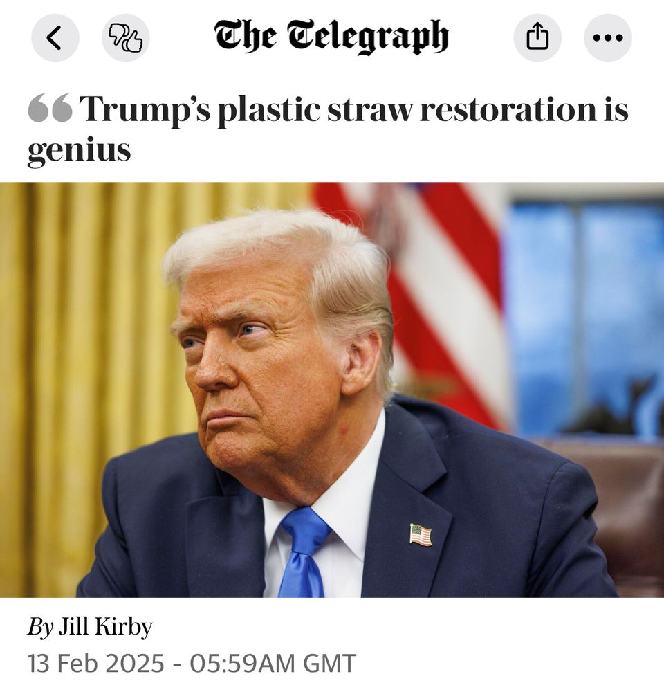 An article in The Telegraph written by Jill Kirby with the headline “Trump's plastic straw restoration is genius”