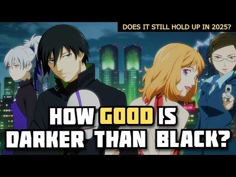 Is Darker Than Black worth watching in 2025? | POSSIBLE SPOILERS! | Anime Podcast | Anime Review
