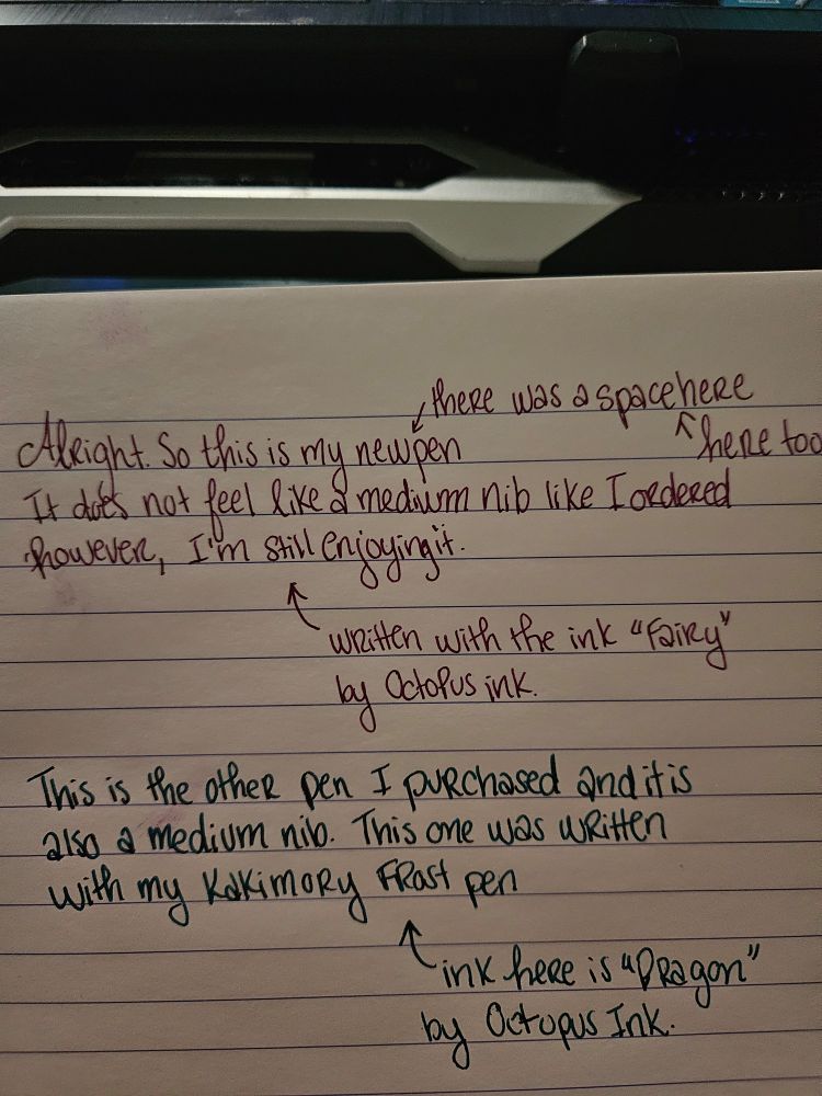 A handwritten note in my handwriting . In summary, I am testing two new inks Fairy and Dragon from Octopus Fluids Inks' sheen collection. I am also testing two new fountain pens: a Kakimori Frost pen with a medium nib and a Pilot Kakuno pen with a medium nib that feels more like a fine nib