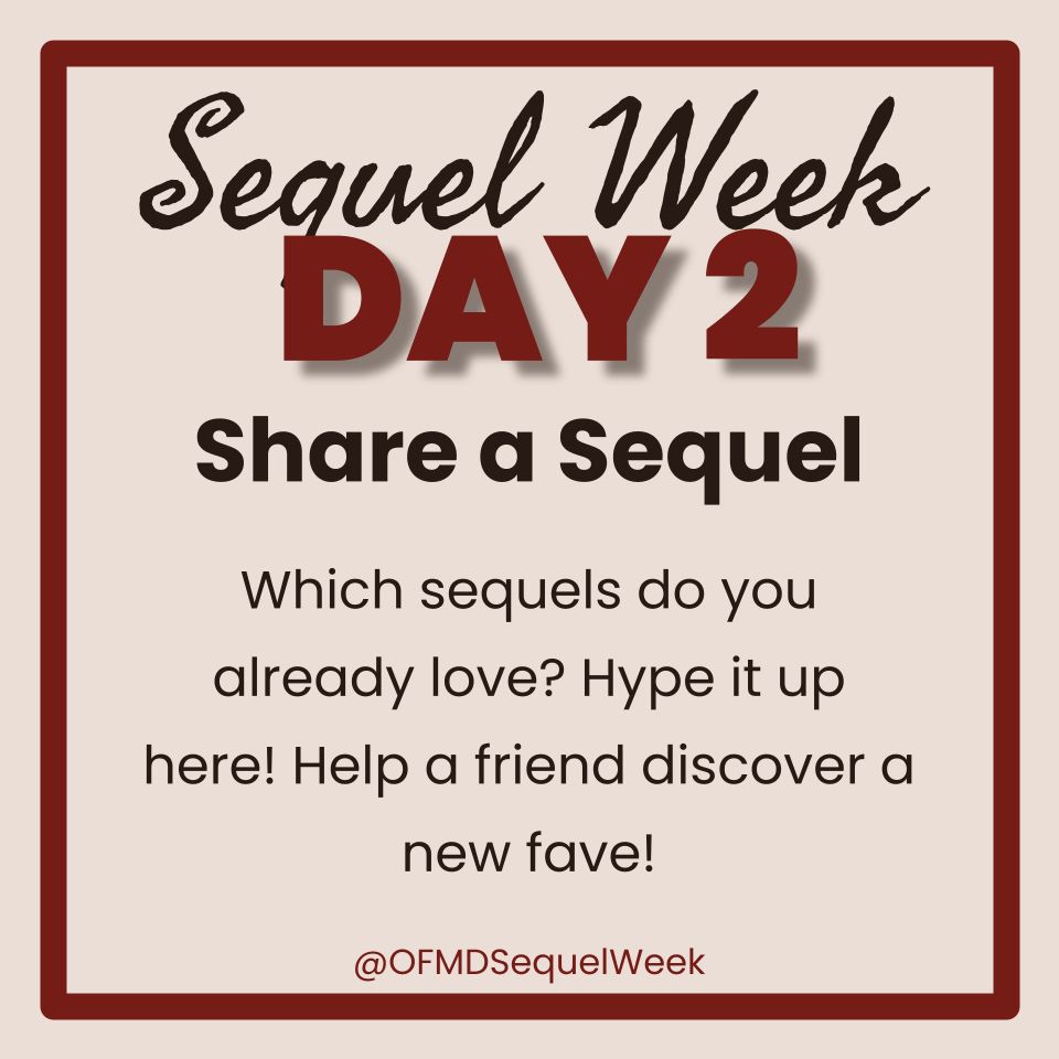 Sequel Week Day 2
Share a Sequel
Which sequels do you already love? Hype it up here! Help a friend discover a new fave!