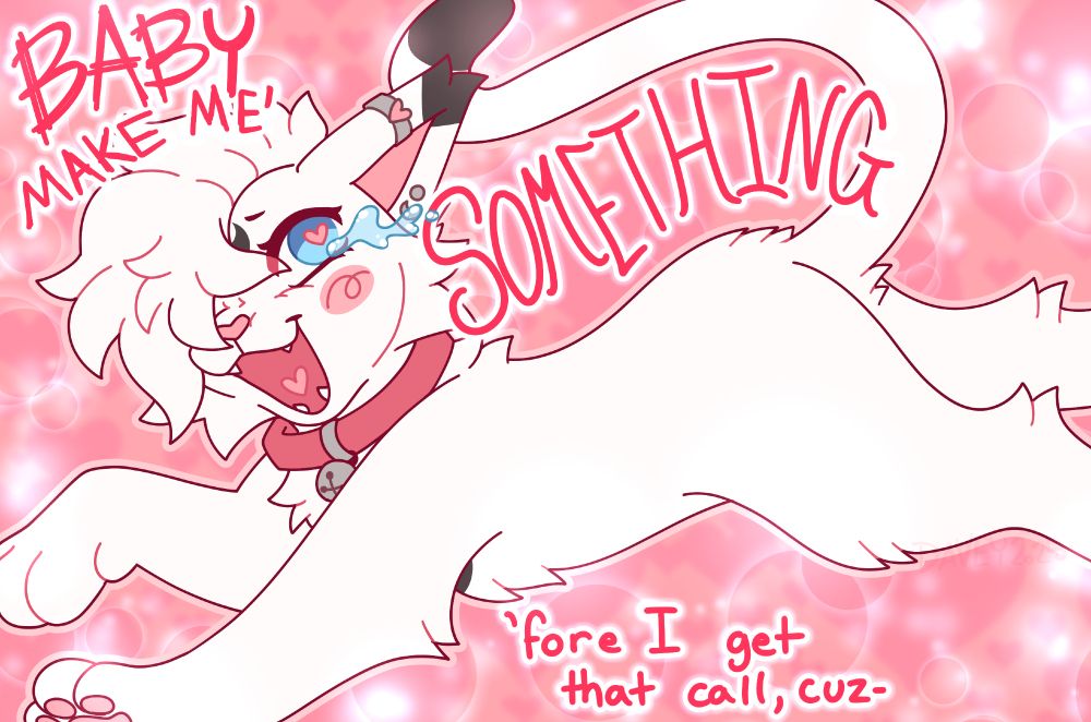 my fursona, kit, running in a side profile. his paws are outstretched. hes looking back at the viewer, or camera, mouth open wide in a smile, while he looks distressed, and cried. there are lyrics on the image and they read "baby, make me something, 'fore i get that call, cuz-" its to the song spoken for by flavor foley