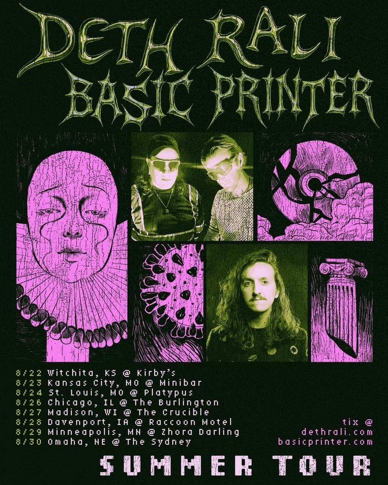 Green, pink, and black SUMMER TOUR poster for Deth Rali/Basic Printer, Aug 22-30 in Midwest US